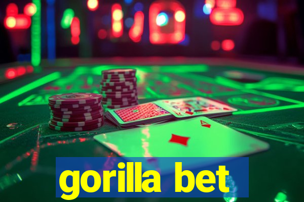 gorilla bet